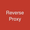 Reverse Proxy