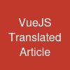VueJS Translated Article