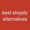 best shopify alternatives