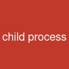 child process