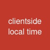 client-side local time