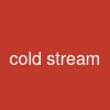 cold stream