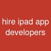 hire ipad app developers