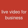 live video for business