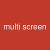multi screen