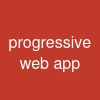 progressive web app
