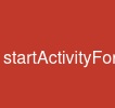 startActivityForResult