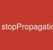 stopPropagation