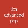 tips advanced php