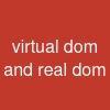 virtual dom and real dom