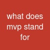 what does mvp stand for