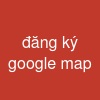 đăng ký google map