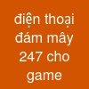 điện thoại đám mây 24/7 cho game