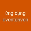 ứng dụng event-driven