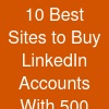 10 Best Sites to Buy LinkedIn Accounts - With 500+ Connections