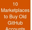 10 Marketplaces to Buy Old GitHub Accounts Cheap