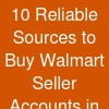 10 Reliable Sources to Buy Walmart Seller Accounts in USA