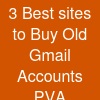3 Best sites to Buy Old Gmail Accounts (PVA &