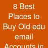 8 Best Places to Buy Old edu email Accounts in the US