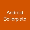 Android Boilerplate