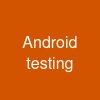 Android testing