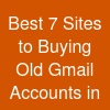 Best 7 Sites to Buying Old Gmail Accounts in