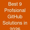 Best 9 Profsional GitHub Solutions in 2026