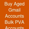Buy Aged Gmail Accounts:* Bulk PVA Accounts (Instant Delivery)