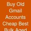 Buy Old Gmail Accounts Cheap:* Best Bulk Aged Accounts Shop