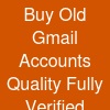 Buy Old Gmail Accounts:* -Quality & Fully Verified Accounts