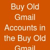 Buy Old Gmail Accounts in the  Buy Old Gmail Accounts in the