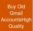 Buy Old Gmail Accounts:High Quality