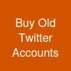 Buy Old Twitter Accounts