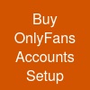 Buy OnlyFans Accounts : Setup