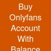 Buy Onlyfans Account With Balance