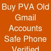 Buy PVA Old Gmail Accounts:  Safe & Phone Verified