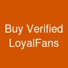 Buy Verified LoyalFans