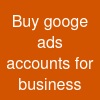 Buy googe ads accounts for business