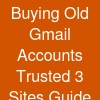 Buying Old Gmail Accounts_ Trusted 3 Sites Guide