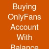 Buying OnlyFans Account With Balance