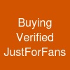 Buying Verified JustForFans