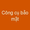 Công cụ bảo mật