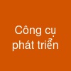 Công cụ phát triển