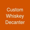 Custom Whiskey Decanter