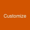 Customize