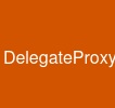 DelegateProxy