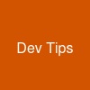 Dev Tips