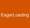 EagerLoading