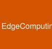 EdgeComputing