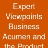 Expert Viewpoints: Business Acumen and the Product Manager